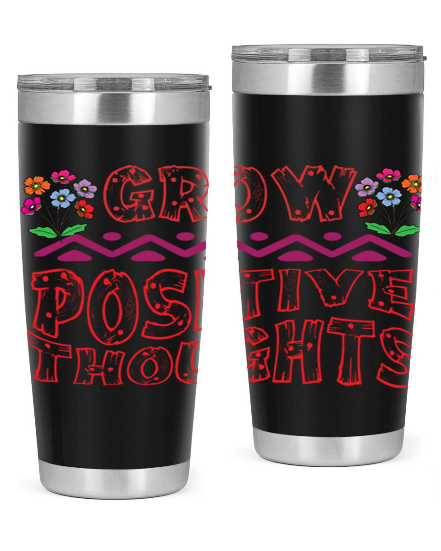 Grow Positive Thoughts 20oz Tumbler made of stainless steel with a copper lining, featuring a drink-thru lid and a positive message design.