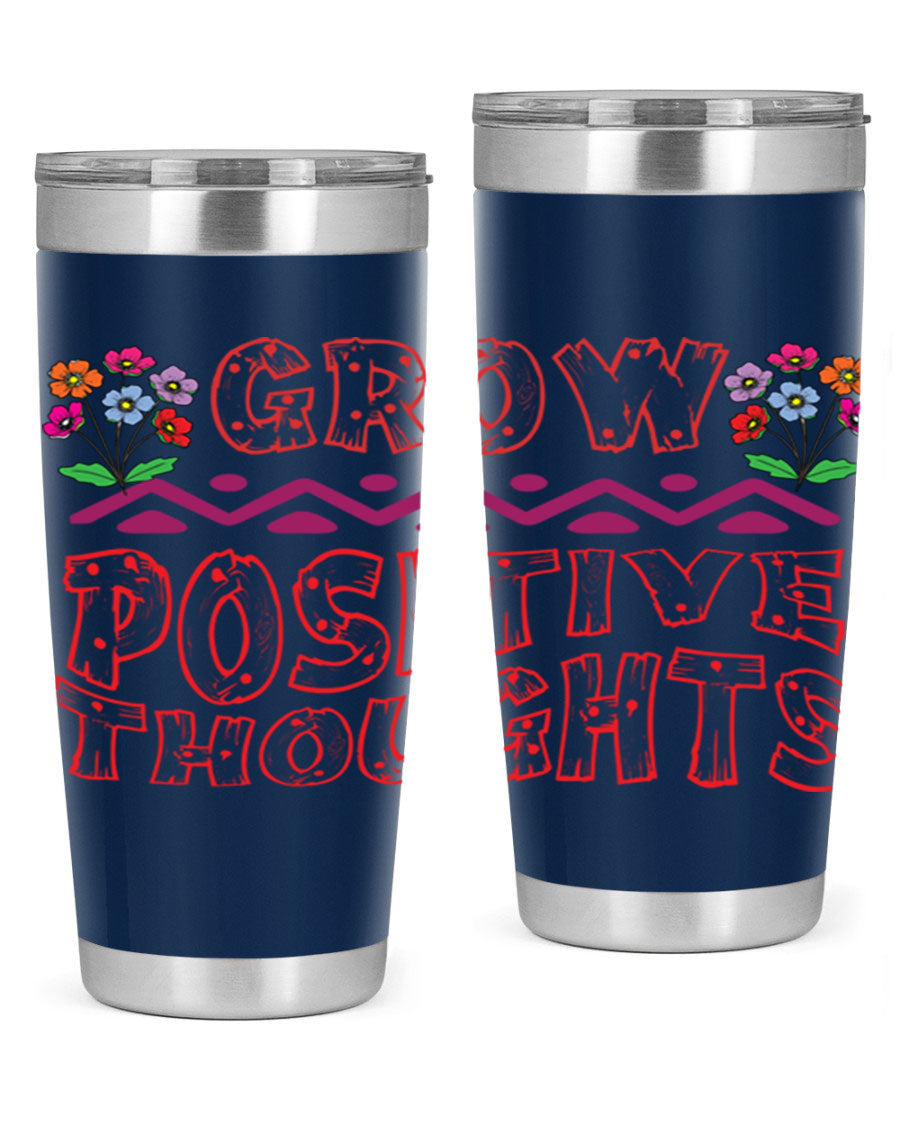 Grow Positive Thoughts 20oz Tumbler made of stainless steel with a copper lining, featuring a drink-thru lid and a positive message design.
