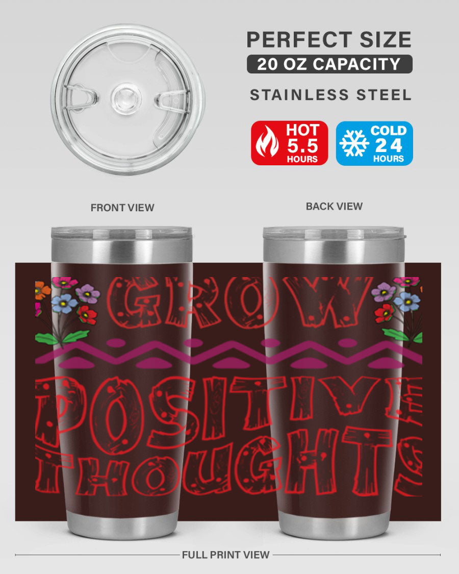 Grow Positive Thoughts 20oz Tumbler made of stainless steel with a copper lining, featuring a drink-thru lid and a positive message design.