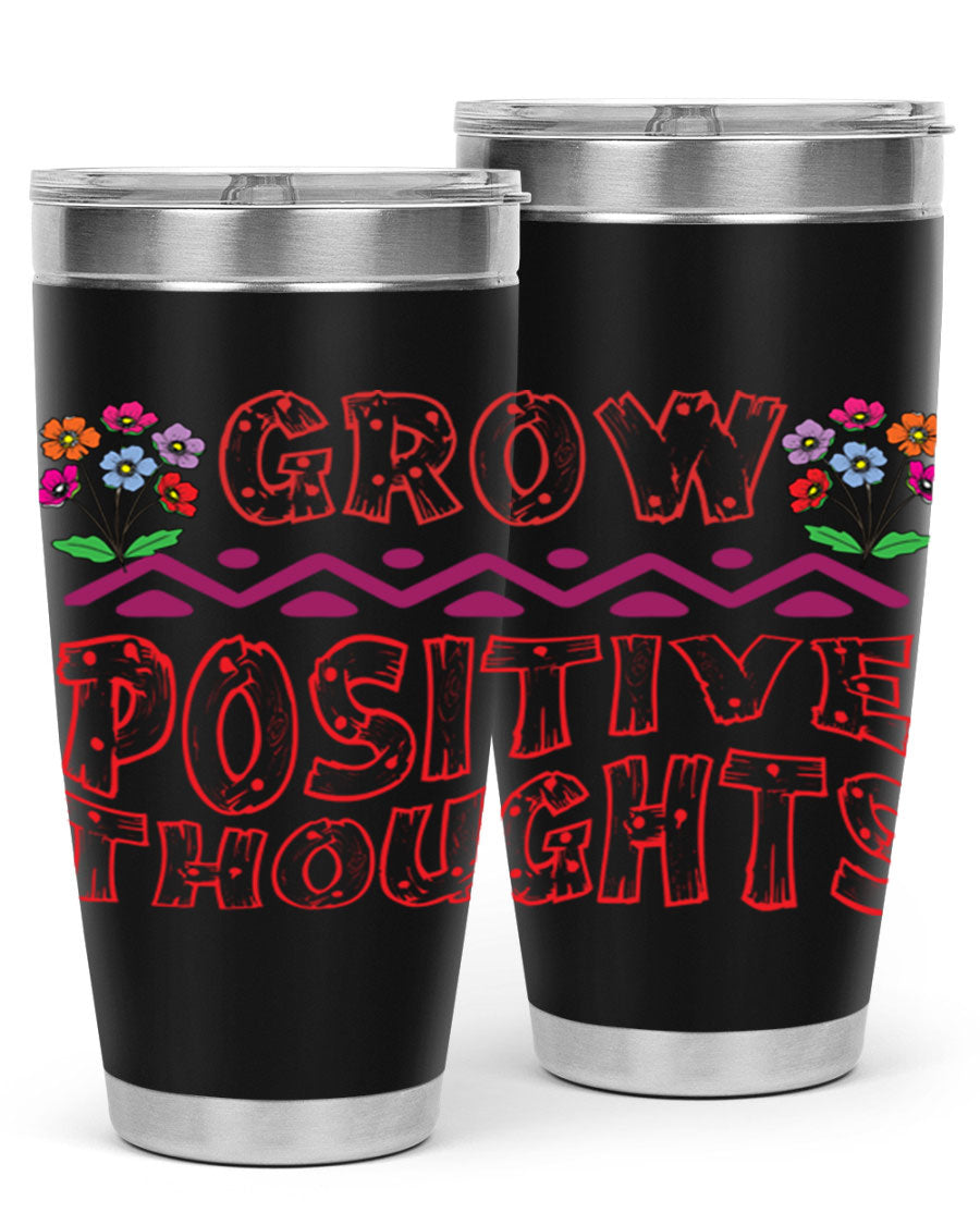 Grow Positive Thoughts 20oz Tumbler made of stainless steel with a copper lining, featuring a drink-thru lid and a positive message design.