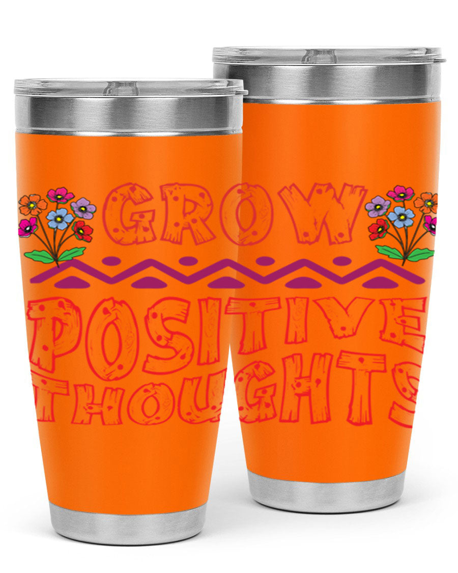 Grow Positive Thoughts 20oz Tumbler made of stainless steel with a copper lining, featuring a drink-thru lid and a positive message design.