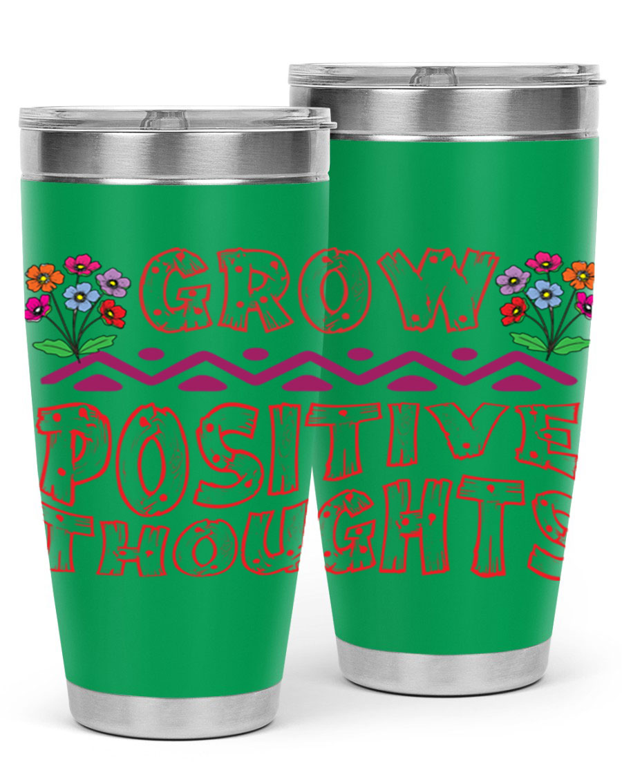 Grow Positive Thoughts 20oz Tumbler made of stainless steel with a copper lining, featuring a drink-thru lid and a positive message design.