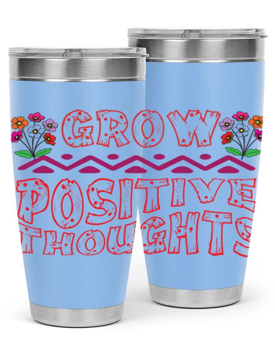 Grow Positive Thoughts 20oz Tumbler made of stainless steel with a copper lining, featuring a drink-thru lid and a positive message design.