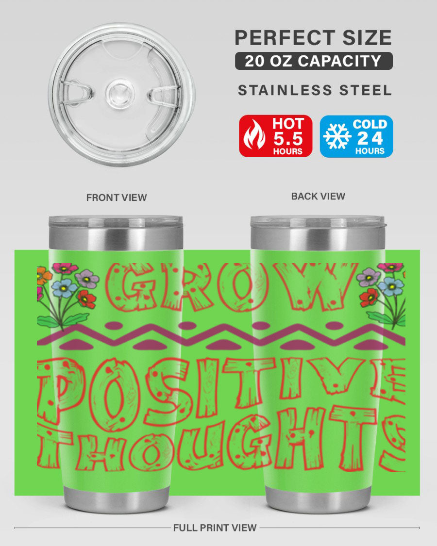 Grow Positive Thoughts 20oz Tumbler made of stainless steel with a copper lining, featuring a drink-thru lid and a positive message design.