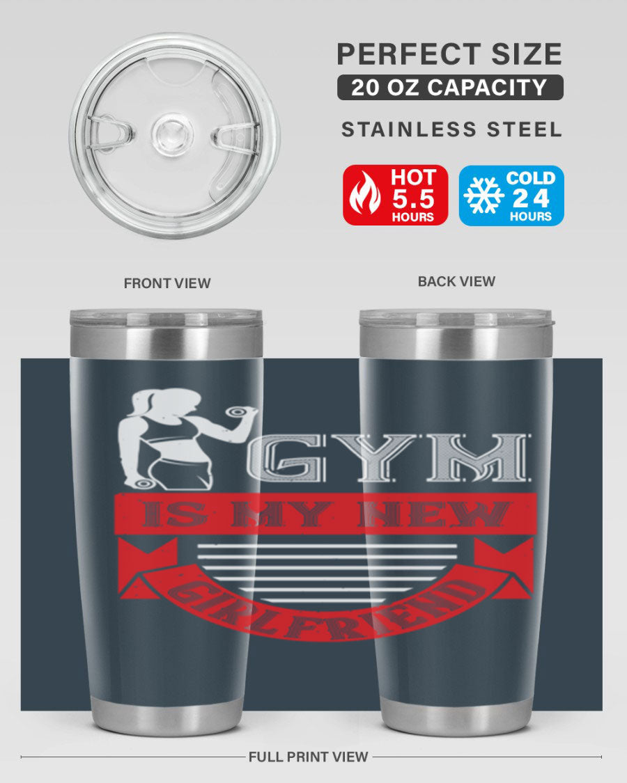 A stylish 'Gym is My New Girlfriend' tumbler made of stainless steel, featuring a vibrant print and a drink-thru lid, perfect for workouts.