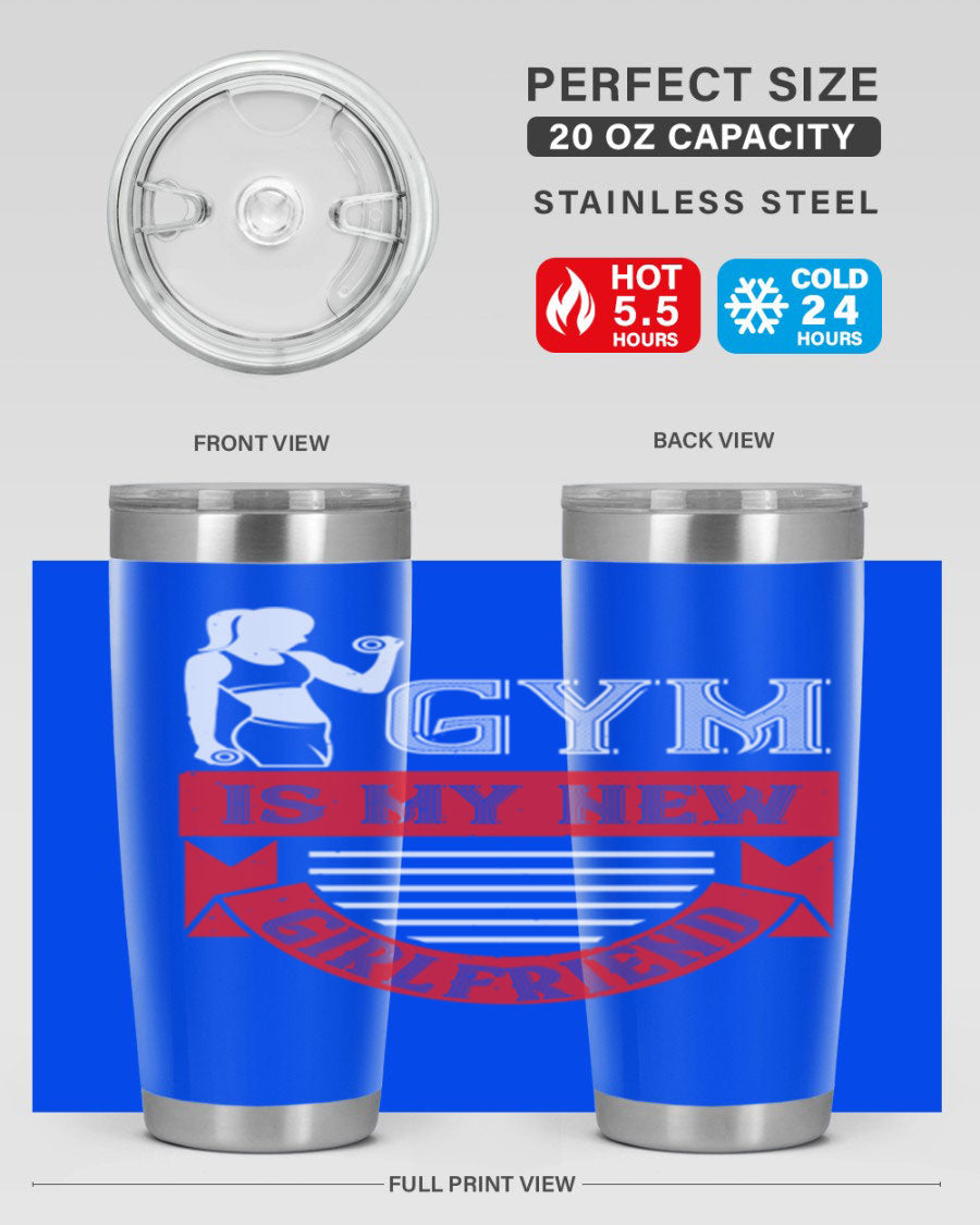 A stylish 'Gym is My New Girlfriend' tumbler made of stainless steel, featuring a vibrant print and a drink-thru lid, perfect for workouts.