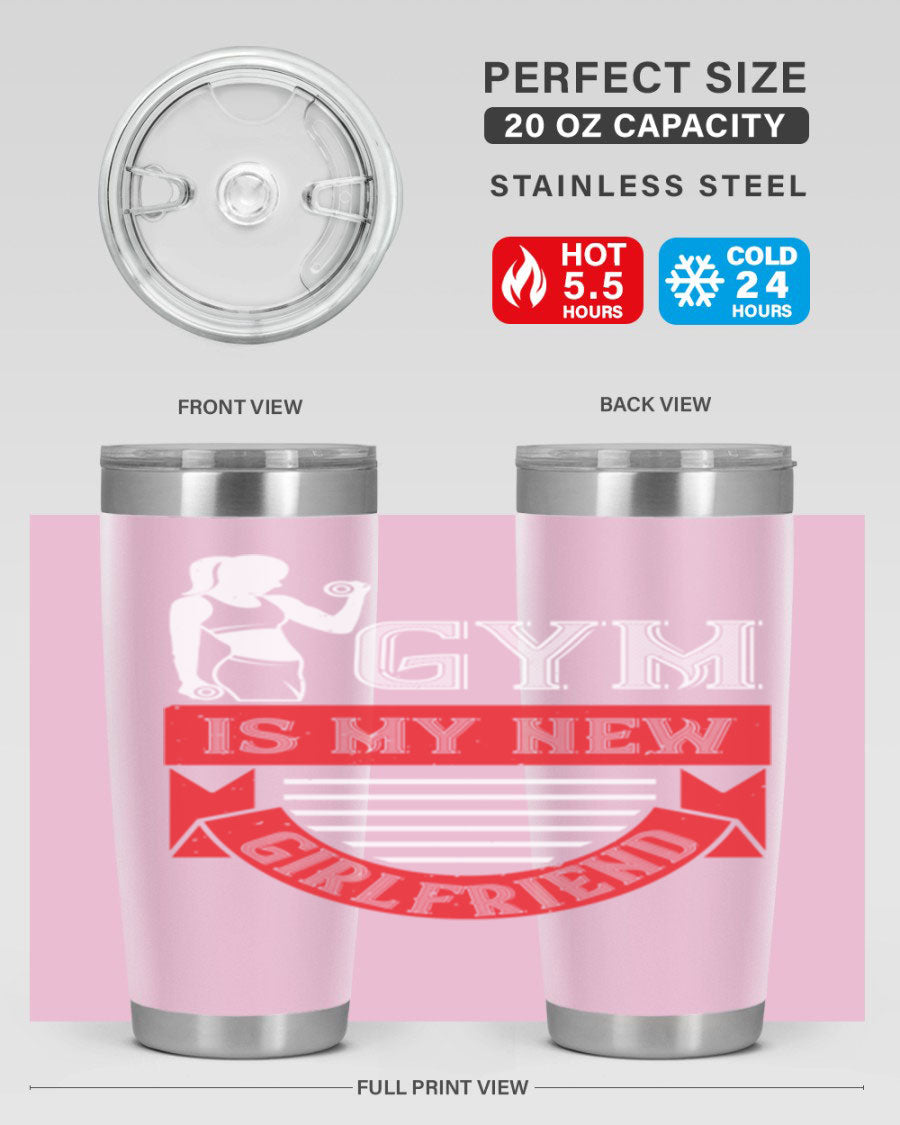 A stylish 'Gym is My New Girlfriend' tumbler made of stainless steel, featuring a vibrant print and a drink-thru lid, perfect for workouts.