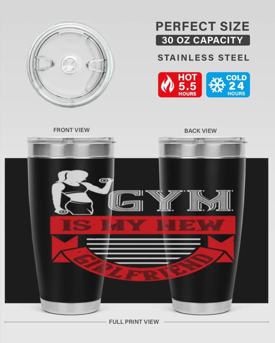 A stylish 'Gym is My New Girlfriend' tumbler made of stainless steel, featuring a vibrant print and a drink-thru lid, perfect for workouts.
