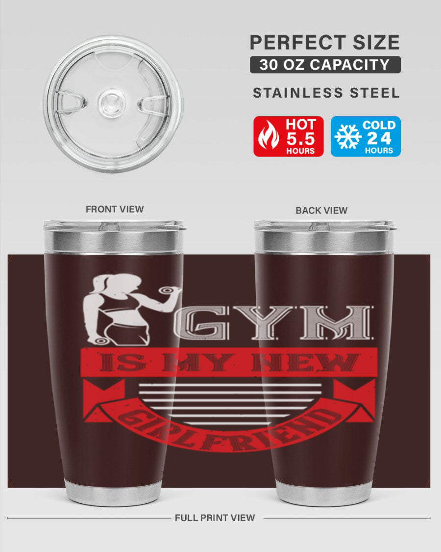 A stylish 'Gym is My New Girlfriend' tumbler made of stainless steel, featuring a vibrant print and a drink-thru lid, perfect for workouts.