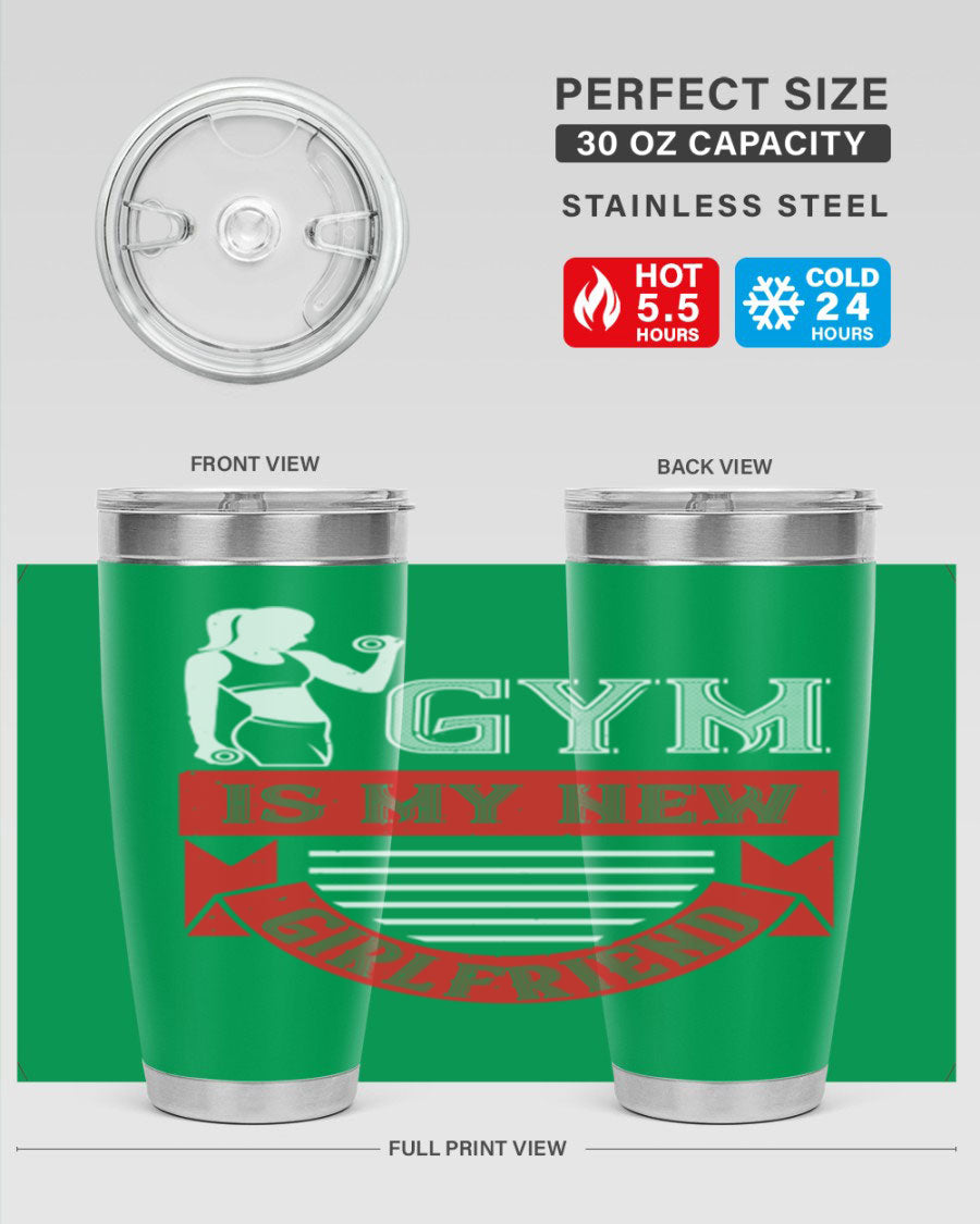 A stylish 'Gym is My New Girlfriend' tumbler made of stainless steel, featuring a vibrant print and a drink-thru lid, perfect for workouts.