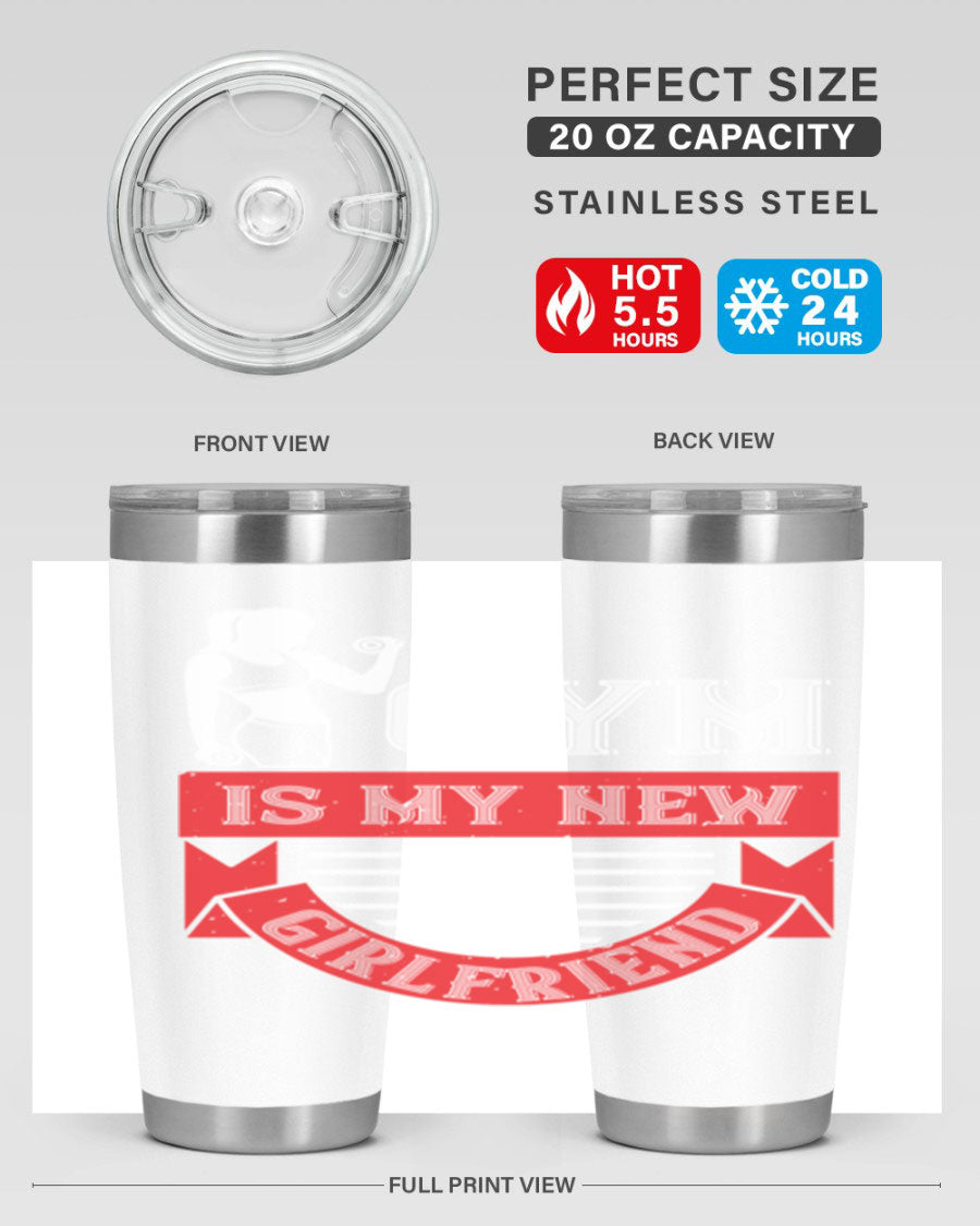 A stylish 'Gym is My New Girlfriend' tumbler made of stainless steel, featuring a vibrant print and a drink-thru lid, perfect for workouts.