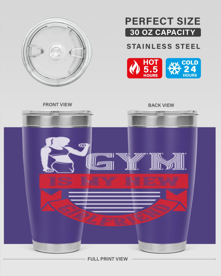 A stylish 'Gym is My New Girlfriend' tumbler made of stainless steel, featuring a vibrant print and a drink-thru lid, perfect for workouts.
