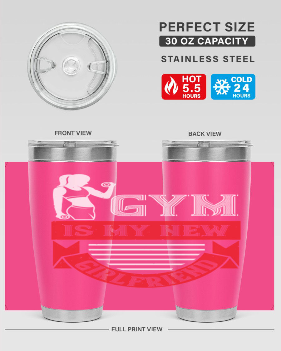 A stylish 'Gym is My New Girlfriend' tumbler made of stainless steel, featuring a vibrant print and a drink-thru lid, perfect for workouts.