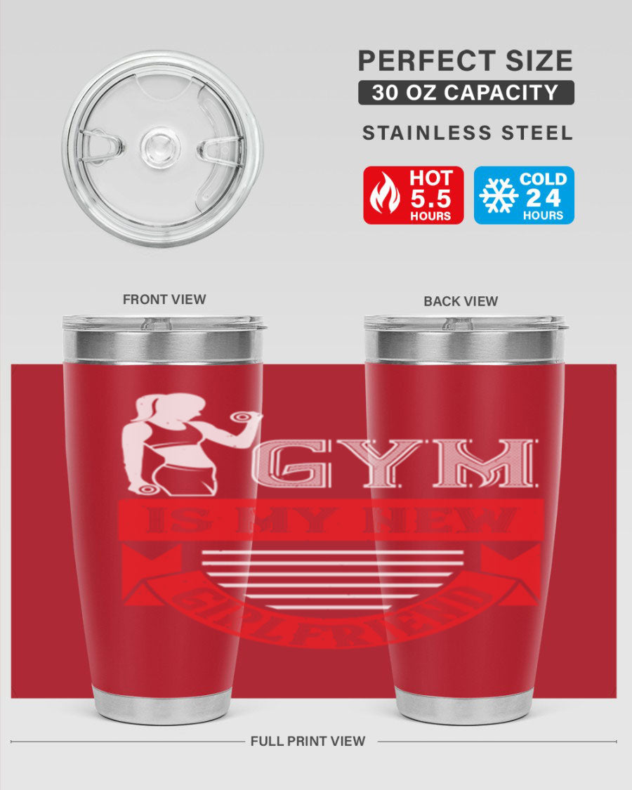A stylish 'Gym is My New Girlfriend' tumbler made of stainless steel, featuring a vibrant print and a drink-thru lid, perfect for workouts.