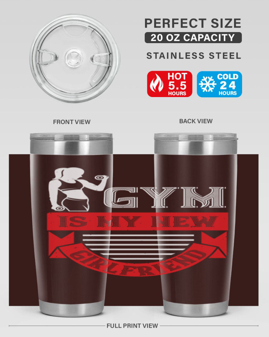 A stylish 'Gym is My New Girlfriend' tumbler made of stainless steel, featuring a vibrant print and a drink-thru lid, perfect for workouts.