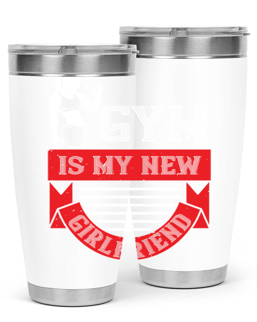 A stylish 'Gym is My New Girlfriend' tumbler made of stainless steel, featuring a vibrant print and a drink-thru lid, perfect for workouts.