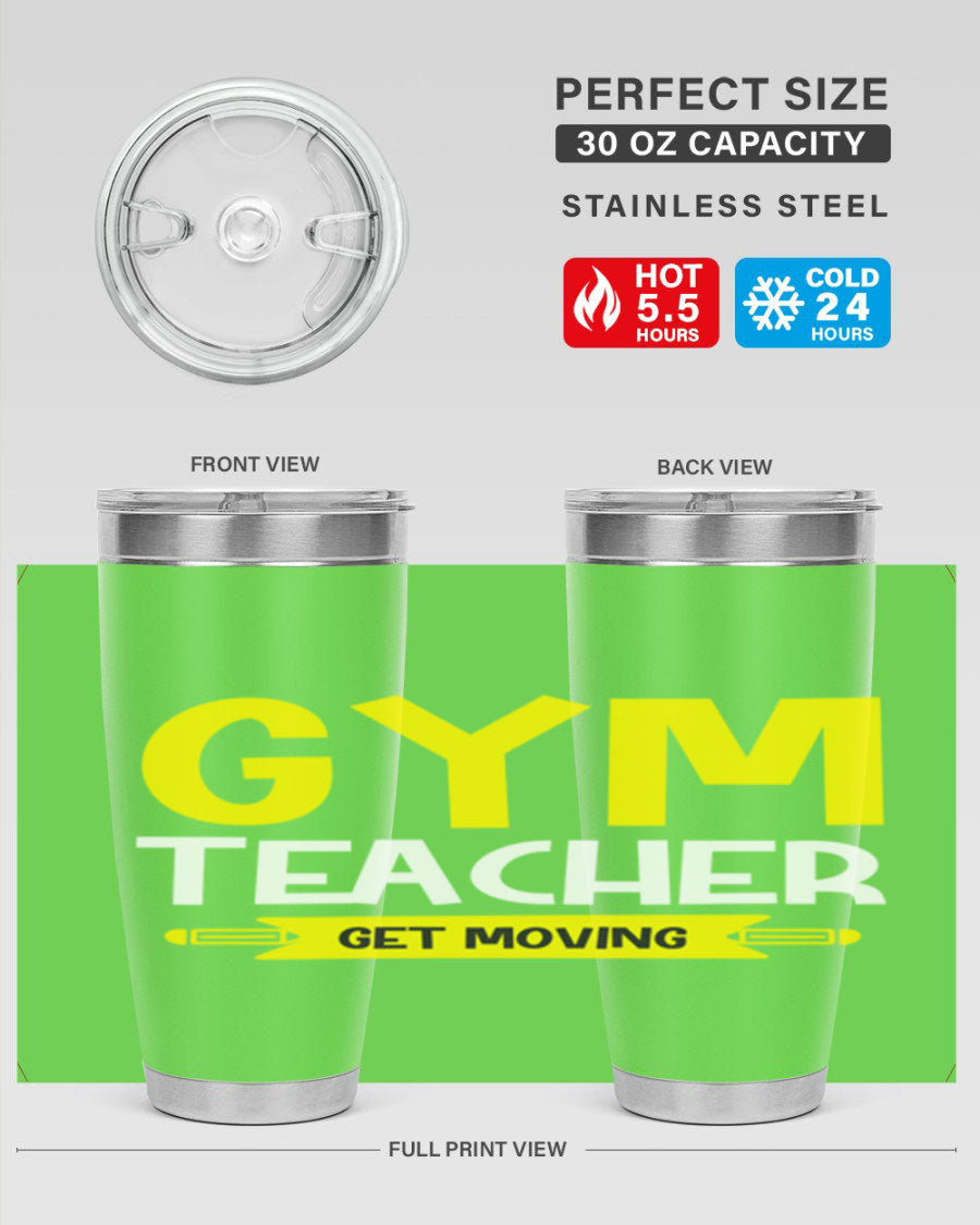 Gym Teacher Get Moving Style 116# tumbler in stainless steel with a drink-thru lid, showcasing its sleek design and vibrant print.