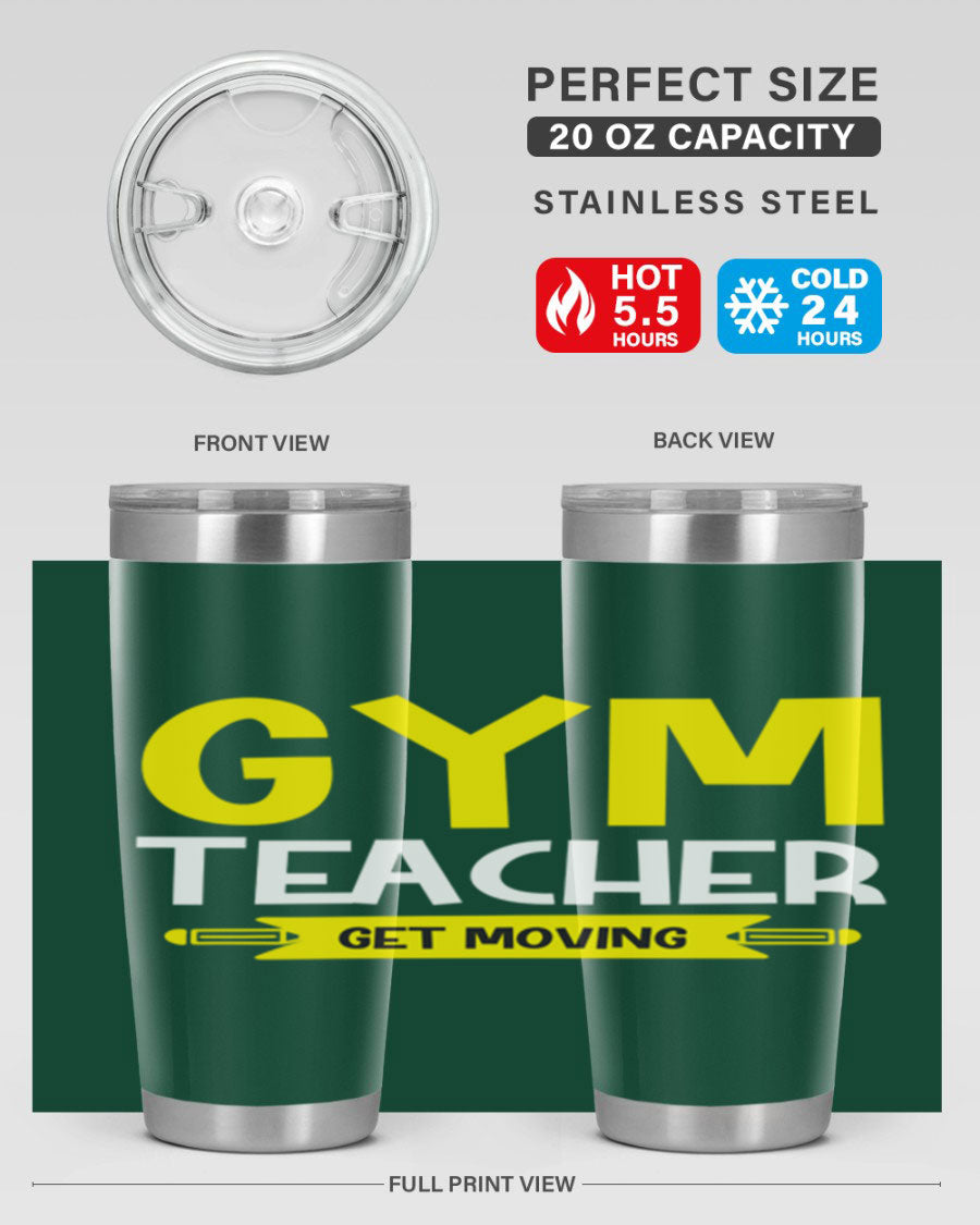 Gym Teacher Get Moving Style 116# tumbler in stainless steel with a drink-thru lid, showcasing its sleek design and vibrant print.
