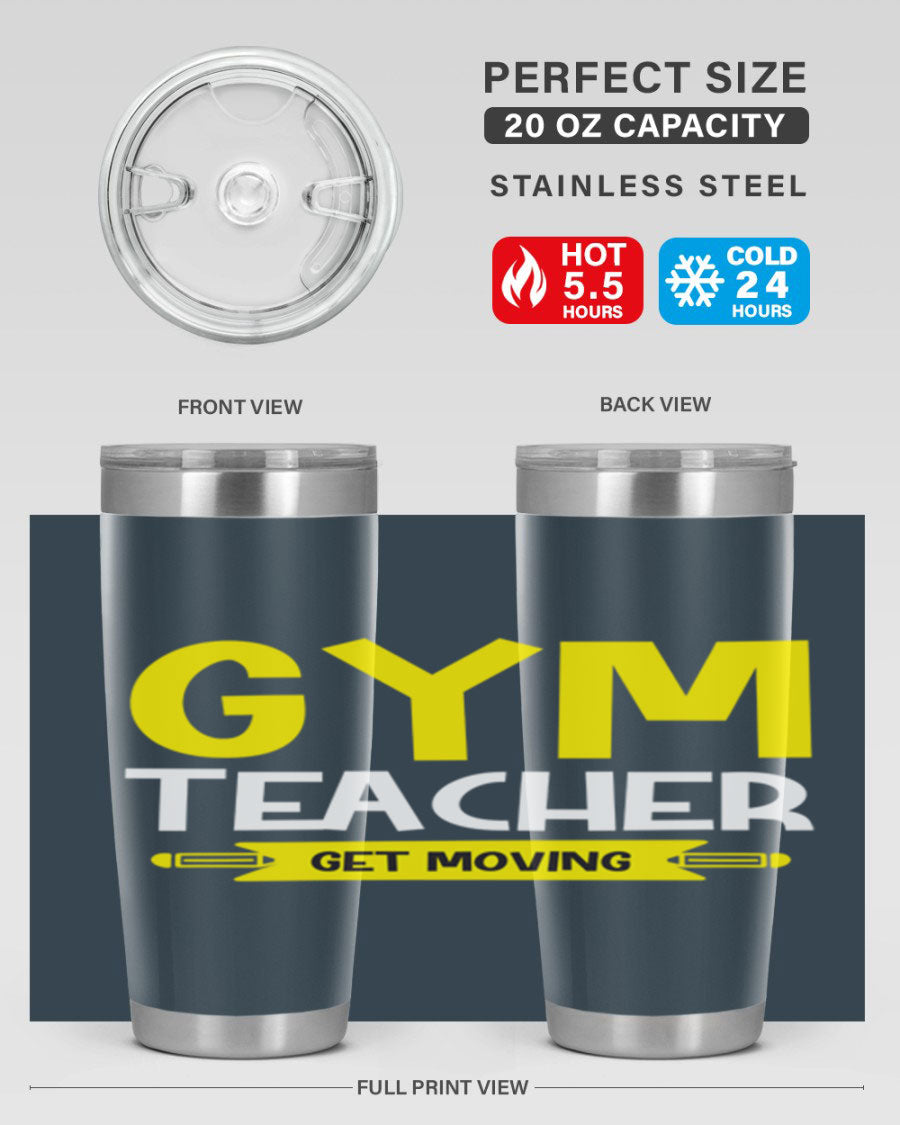 Gym Teacher Get Moving Style 116# tumbler in stainless steel with a drink-thru lid, showcasing its sleek design and vibrant print.