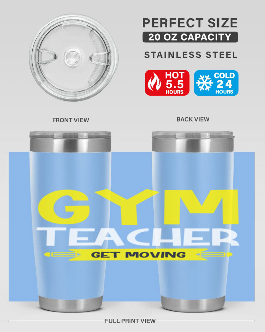 Gym Teacher Get Moving Style 116# tumbler in stainless steel with a drink-thru lid, showcasing its sleek design and vibrant print.