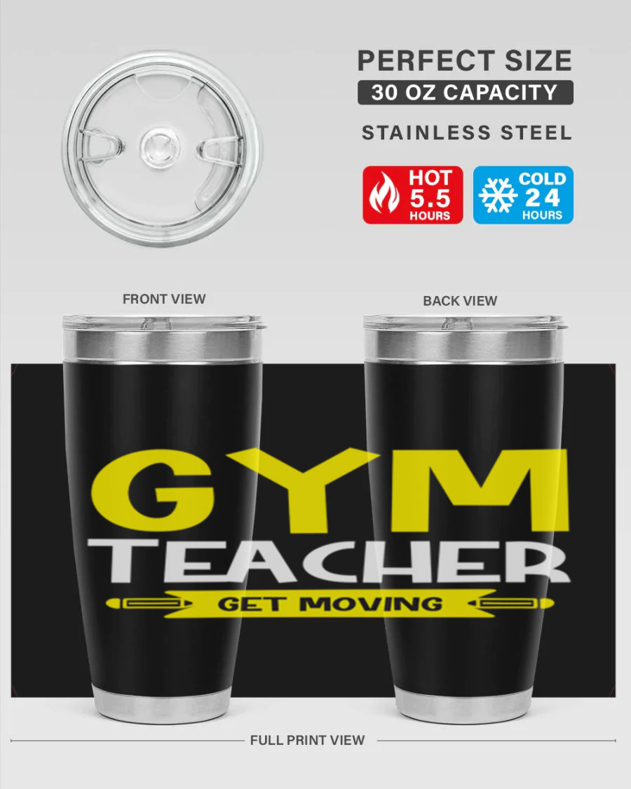 Gym Teacher Get Moving Style 116# tumbler in stainless steel with a drink-thru lid, showcasing its sleek design and vibrant print.