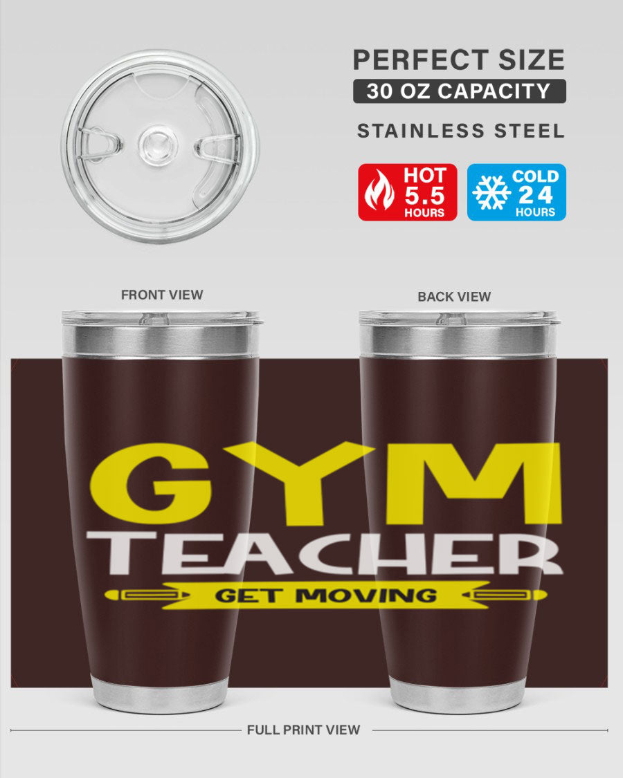 Gym Teacher Get Moving Style 116# tumbler in stainless steel with a drink-thru lid, showcasing its sleek design and vibrant print.