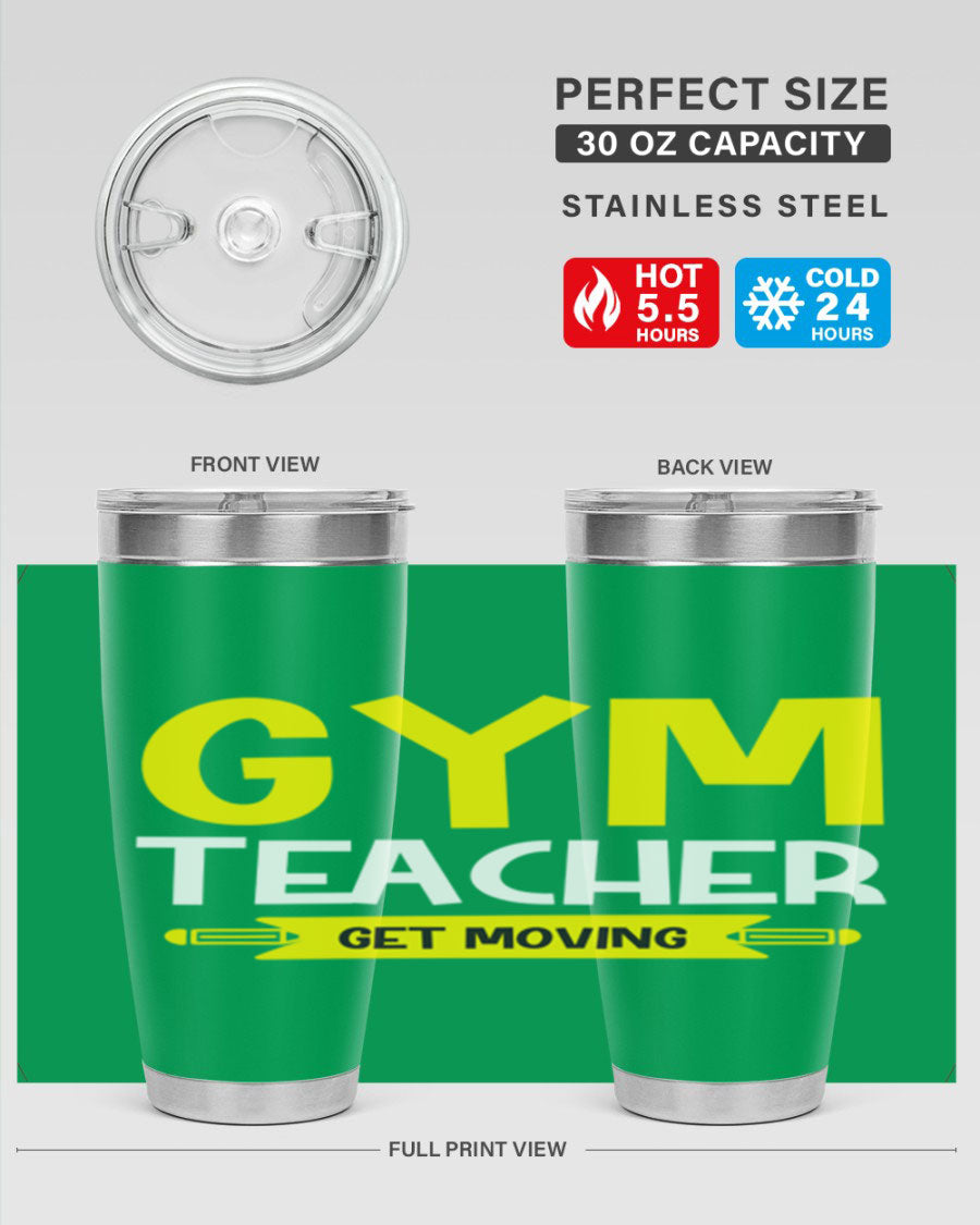 Gym Teacher Get Moving Style 116# tumbler in stainless steel with a drink-thru lid, showcasing its sleek design and vibrant print.