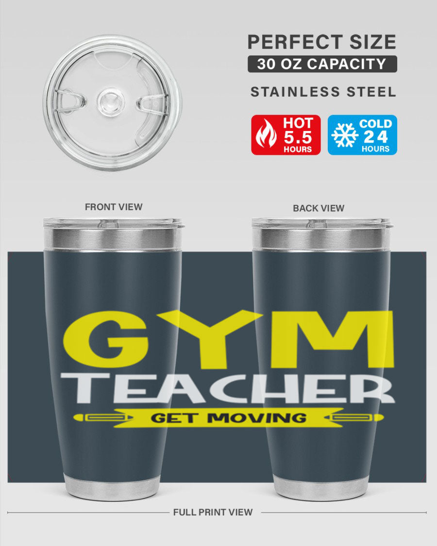 Gym Teacher Get Moving Style 116# tumbler in stainless steel with a drink-thru lid, showcasing its sleek design and vibrant print.