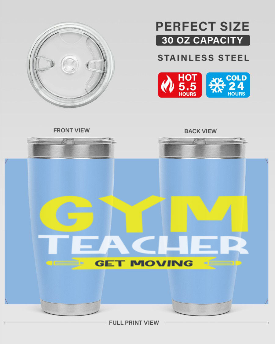 Gym Teacher Get Moving Style 116# tumbler in stainless steel with a drink-thru lid, showcasing its sleek design and vibrant print.