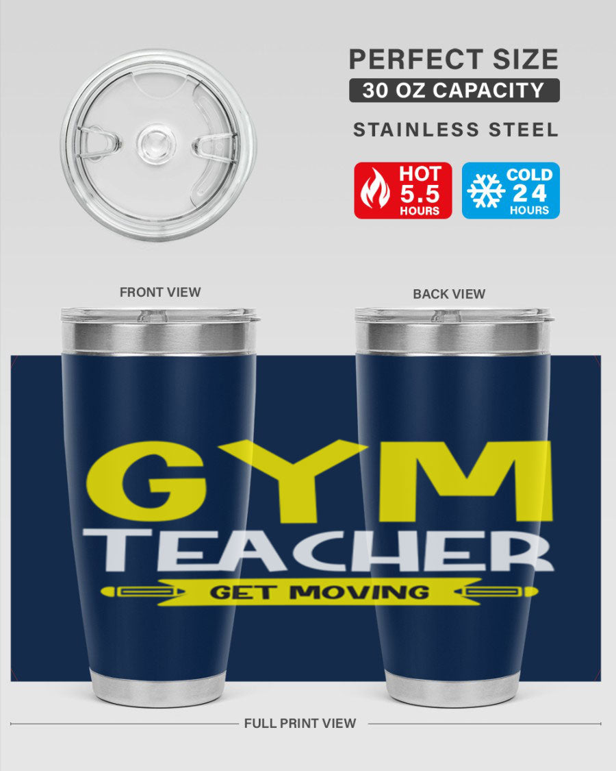 Gym Teacher Get Moving Style 116# tumbler in stainless steel with a drink-thru lid, showcasing its sleek design and vibrant print.
