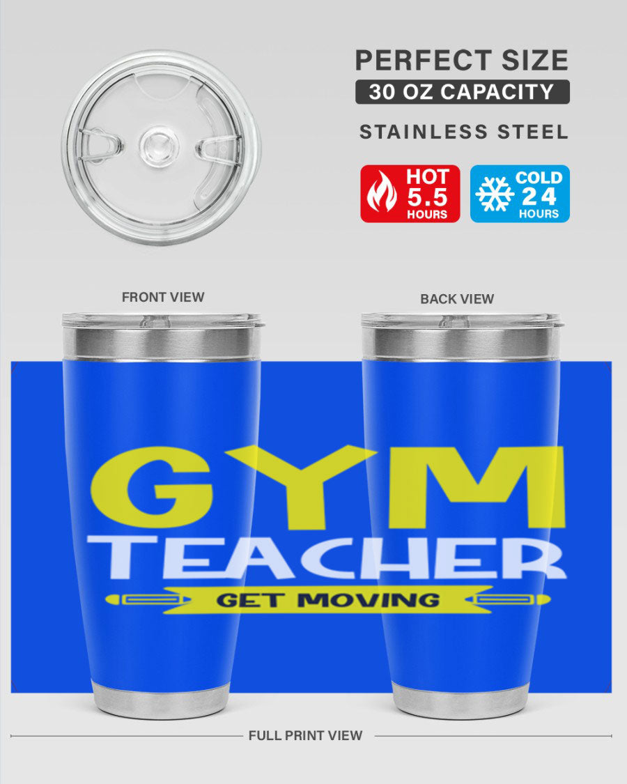 Gym Teacher Get Moving Style 116# tumbler in stainless steel with a drink-thru lid, showcasing its sleek design and vibrant print.