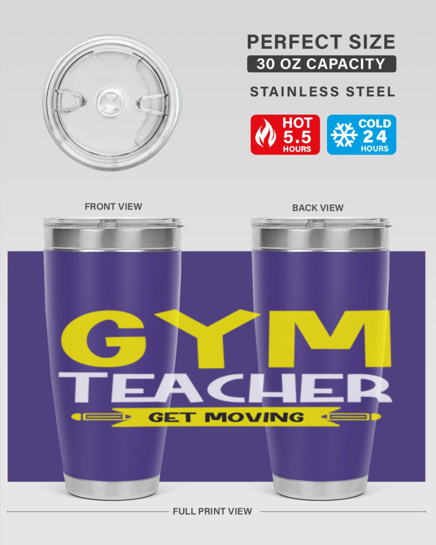 Gym Teacher Get Moving Style 116# tumbler in stainless steel with a drink-thru lid, showcasing its sleek design and vibrant print.