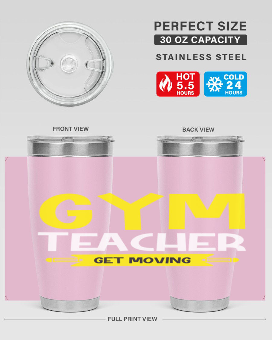 Gym Teacher Get Moving Style 116# tumbler in stainless steel with a drink-thru lid, showcasing its sleek design and vibrant print.