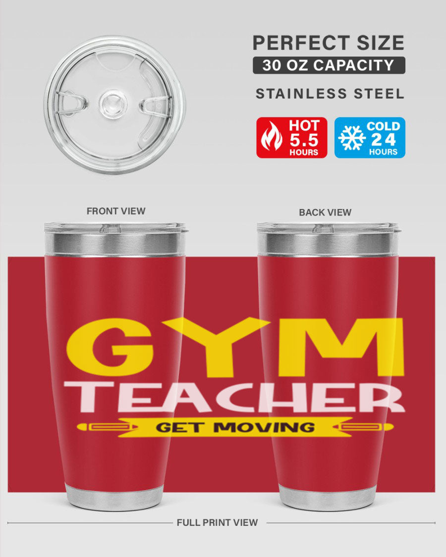 Gym Teacher Get Moving Style 116# tumbler in stainless steel with a drink-thru lid, showcasing its sleek design and vibrant print.