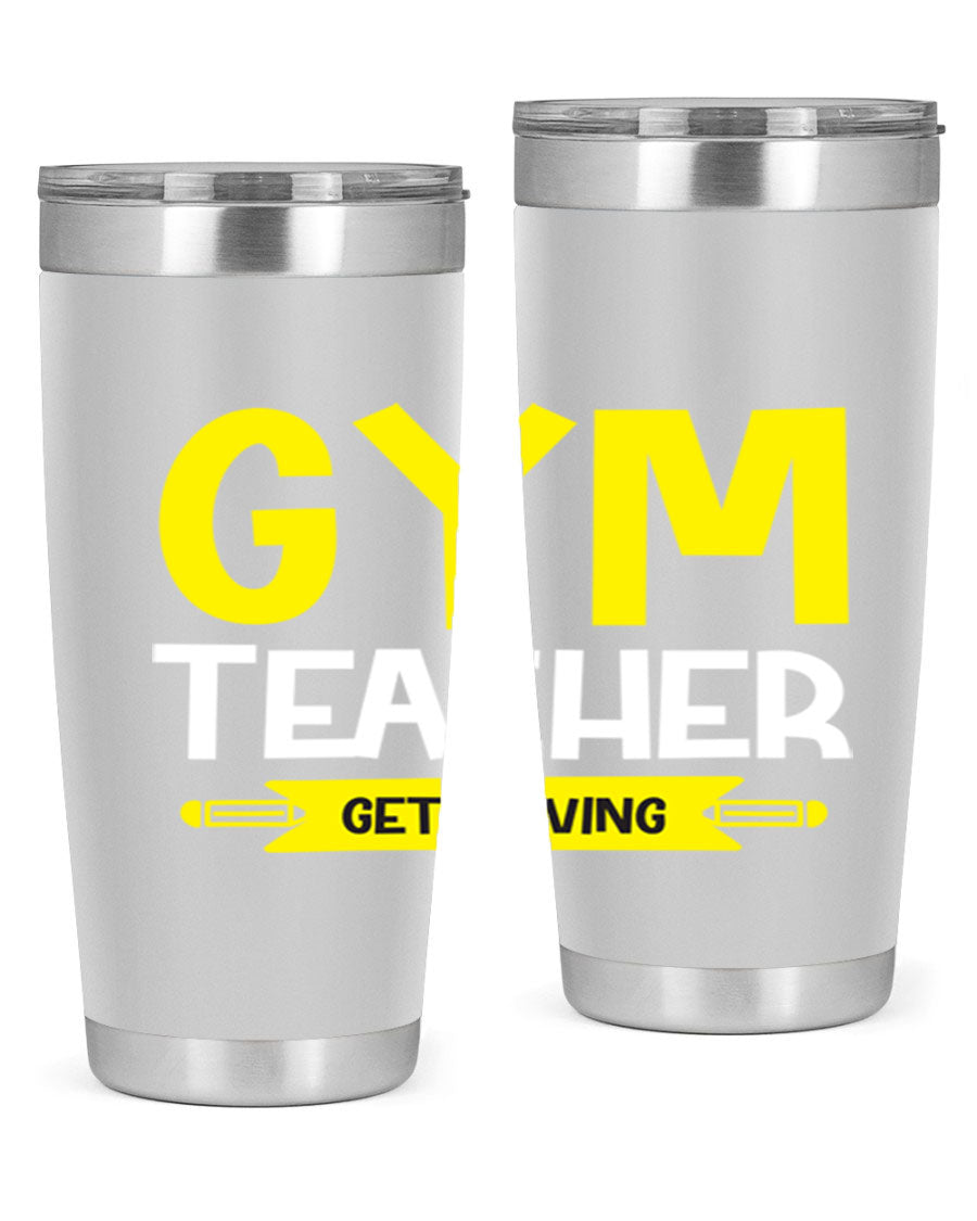 Gym Teacher Get Moving Style 116# tumbler in stainless steel with a drink-thru lid, showcasing its sleek design and vibrant print.