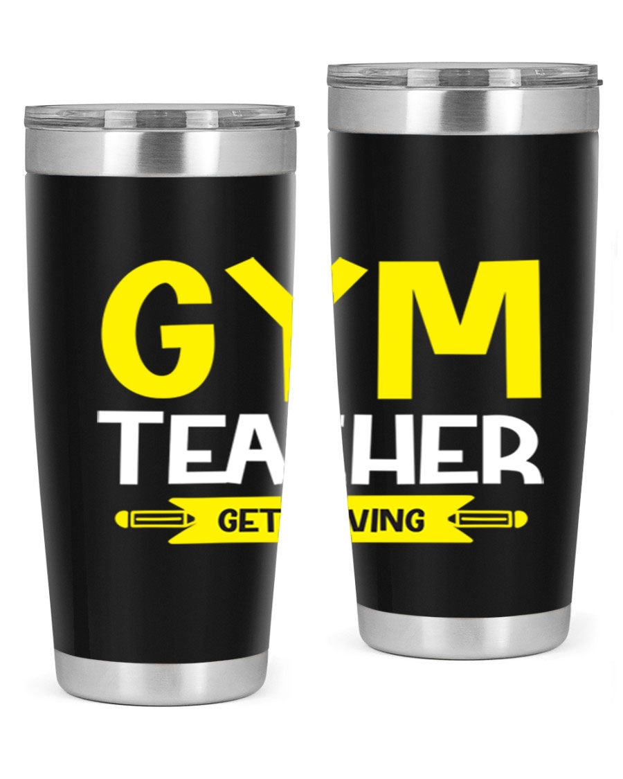 Gym Teacher Get Moving Style 116# tumbler in stainless steel with a drink-thru lid, showcasing its sleek design and vibrant print.