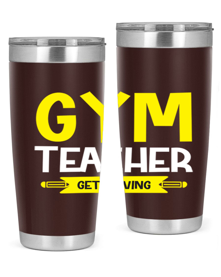 Gym Teacher Get Moving Style 116# tumbler in stainless steel with a drink-thru lid, showcasing its sleek design and vibrant print.