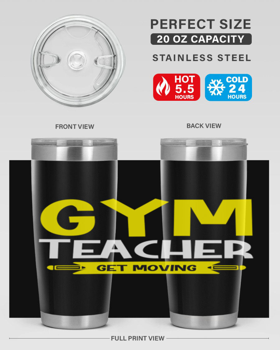 Gym Teacher Get Moving Style 116# tumbler in stainless steel with a drink-thru lid, showcasing its sleek design and vibrant print.