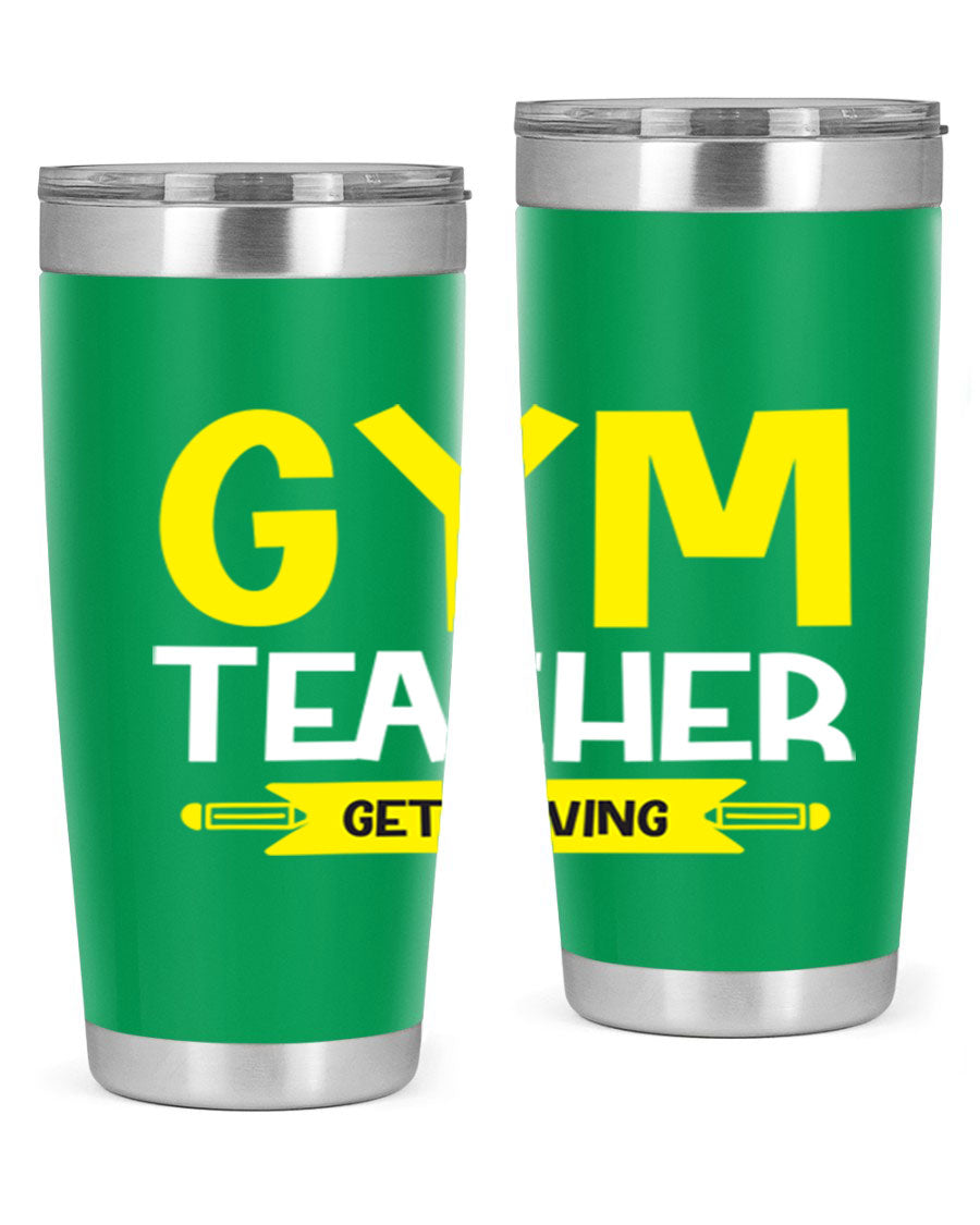 Gym Teacher Get Moving Style 116# tumbler in stainless steel with a drink-thru lid, showcasing its sleek design and vibrant print.