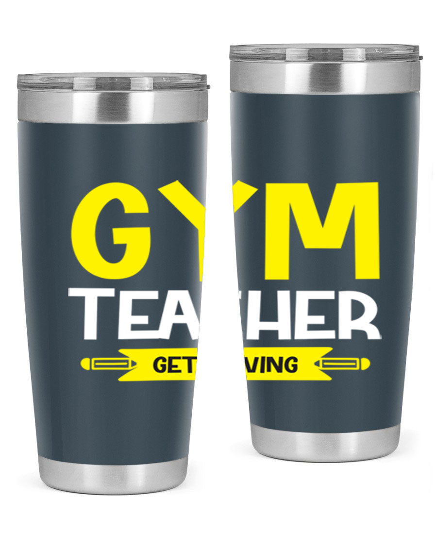 Gym Teacher Get Moving Style 116# tumbler in stainless steel with a drink-thru lid, showcasing its sleek design and vibrant print.