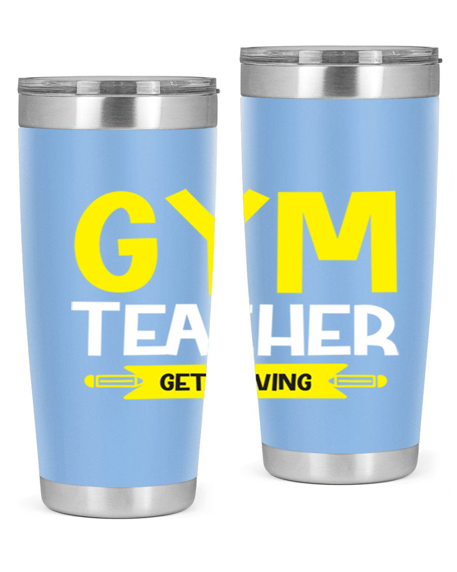 Gym Teacher Get Moving Style 116# tumbler in stainless steel with a drink-thru lid, showcasing its sleek design and vibrant print.