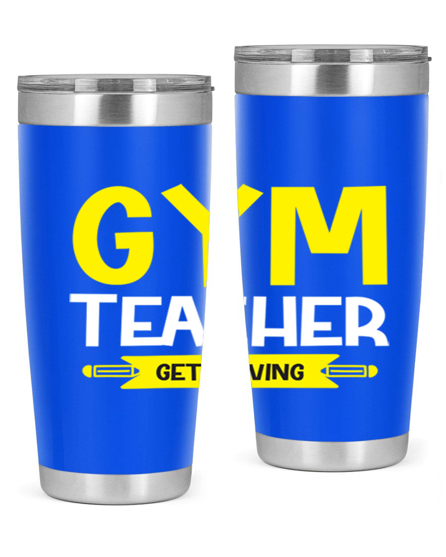 Gym Teacher Get Moving Style 116# tumbler in stainless steel with a drink-thru lid, showcasing its sleek design and vibrant print.