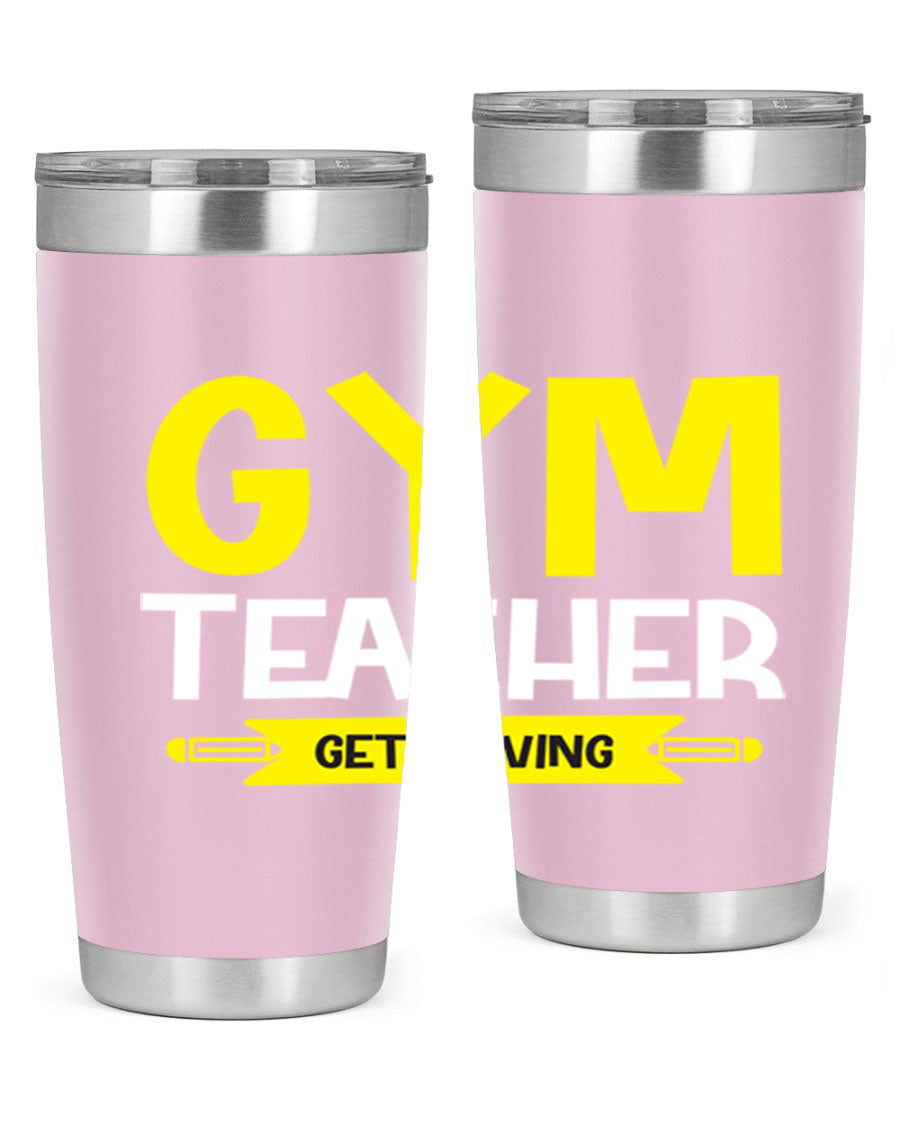 Gym Teacher Get Moving Style 116# tumbler in stainless steel with a drink-thru lid, showcasing its sleek design and vibrant print.