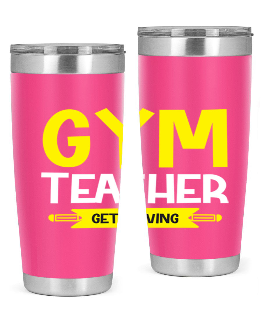 Gym Teacher Get Moving Style 116# tumbler in stainless steel with a drink-thru lid, showcasing its sleek design and vibrant print.