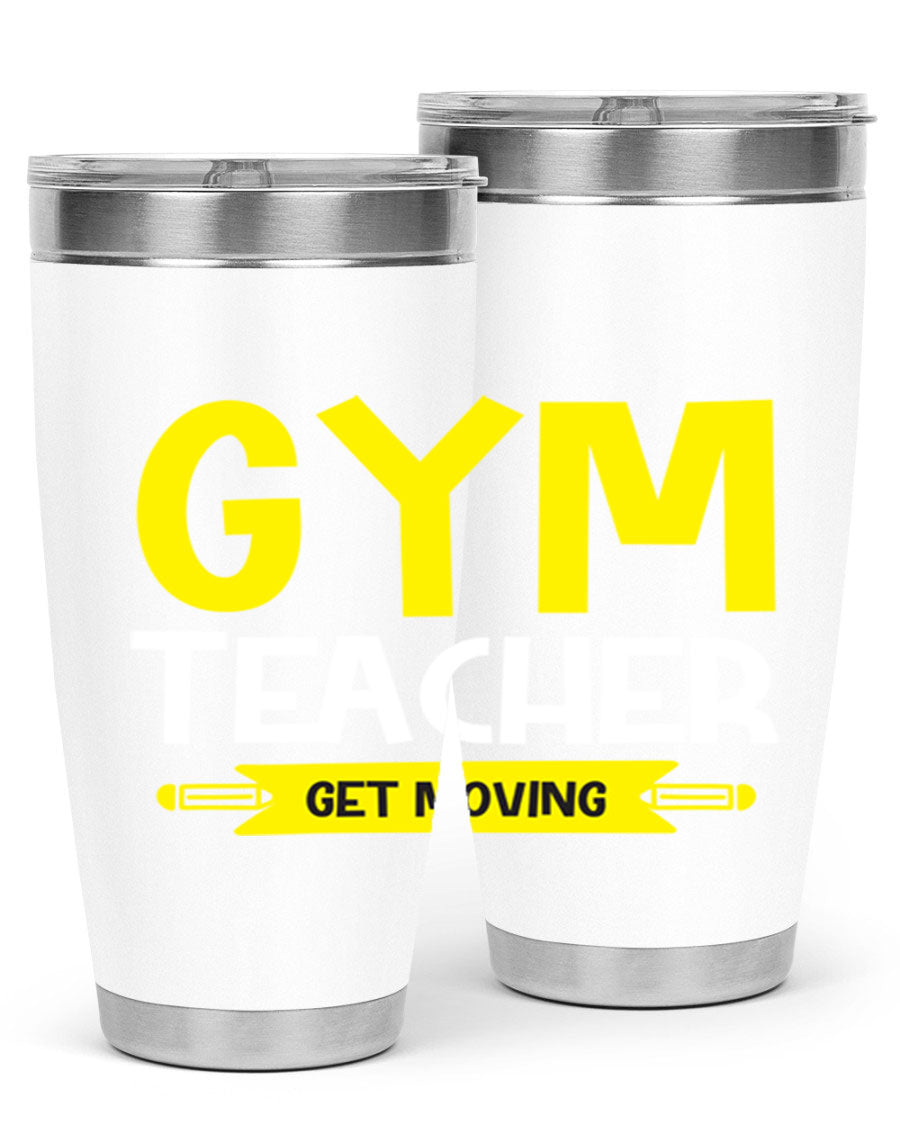 Gym Teacher Get Moving Style 116# tumbler in stainless steel with a drink-thru lid, showcasing its sleek design and vibrant print.
