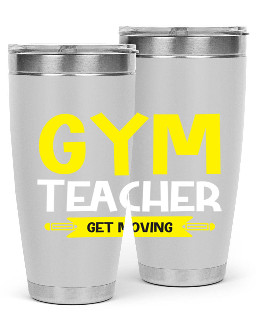 Gym Teacher Get Moving Style 116# tumbler in stainless steel with a drink-thru lid, showcasing its sleek design and vibrant print.