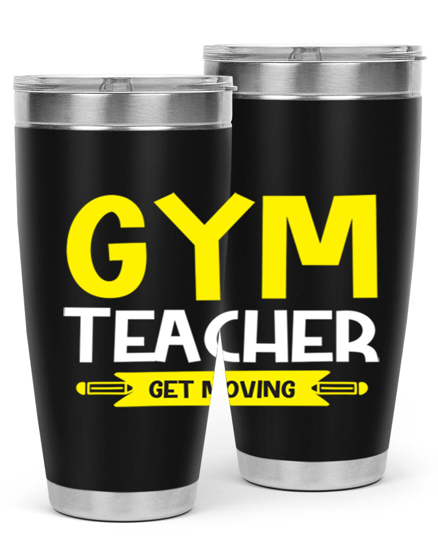 Gym Teacher Get Moving Style 116# tumbler in stainless steel with a drink-thru lid, showcasing its sleek design and vibrant print.