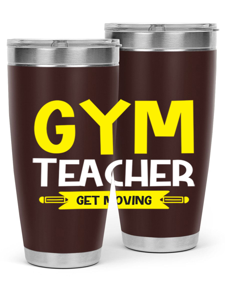 Gym Teacher Get Moving Style 116# tumbler in stainless steel with a drink-thru lid, showcasing its sleek design and vibrant print.