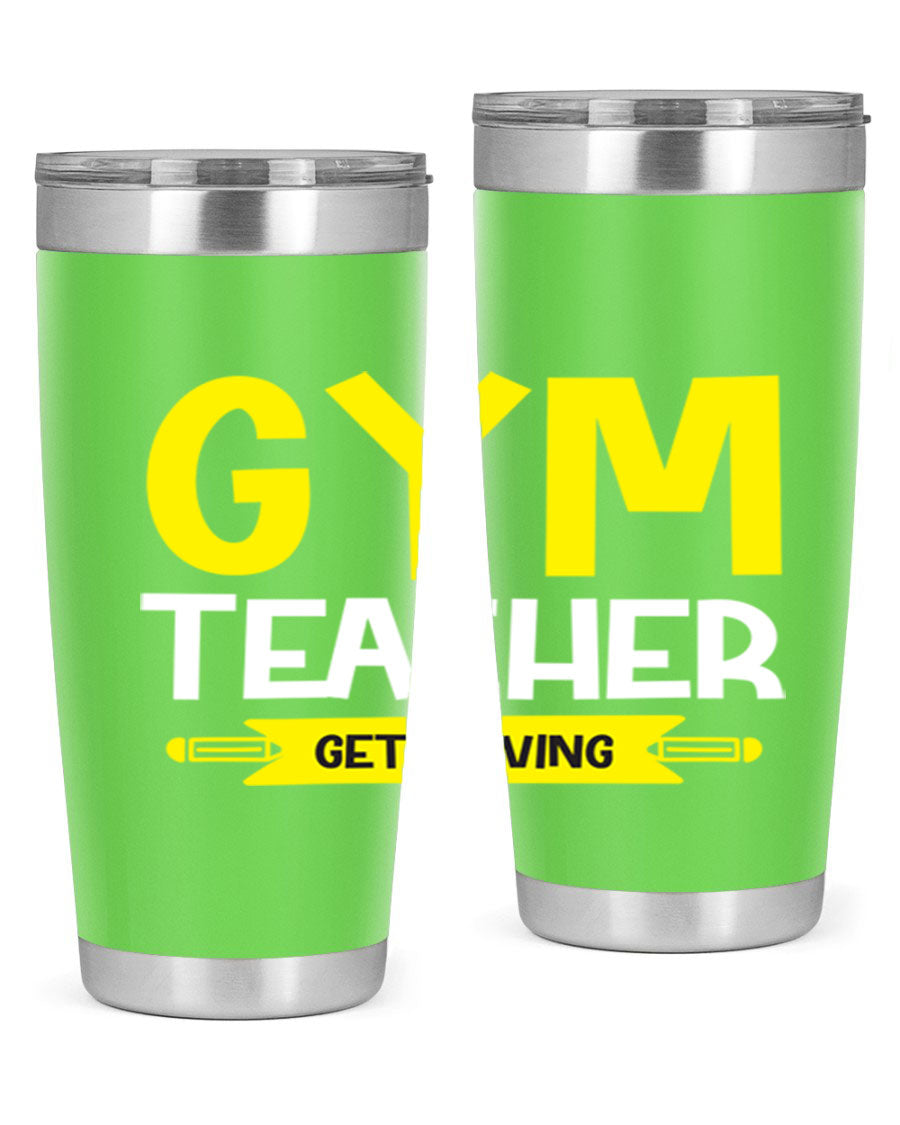 Gym Teacher Get Moving Style 116# tumbler in stainless steel with a drink-thru lid, showcasing its sleek design and vibrant print.