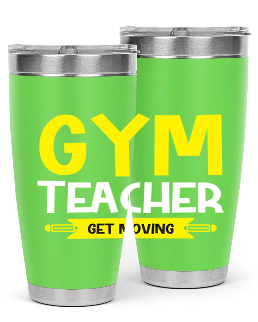 Gym Teacher Get Moving Style 116# tumbler in stainless steel with a drink-thru lid, showcasing its sleek design and vibrant print.